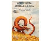 DVYLIKA TALENTŲ, DRAKONAIS LAKSTANČIŲ