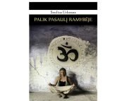 PALIK PASAULĮ RAMYBĖJE